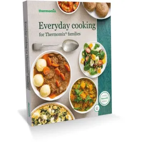 Everyday Cooking for Thermomix® Families - TM5 and TM6 Cookbook